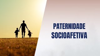 Paternidade socioafetiva [upl. by Ehrlich]