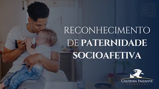 Reconhecimento de Paternidade Socioafetiva [upl. by Waldemar724]