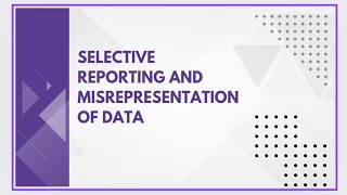 Selective reporting and misrepresentation of data [upl. by Fini]