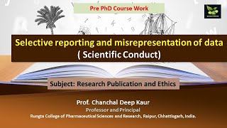 Selective reporting and misrepresentation of data  Scientific Conduct [upl. by Eikcor997]