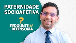 Paternidade socioafetiva O que é Como fazer o reconhecimento [upl. by Dorcus]